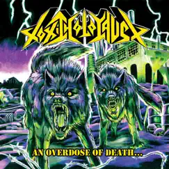 An Overdose of Death... by Toxic Holocaust album reviews, ratings, credits