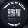 Stream & download Freakish (feat. No Messin) - Single