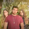 I Do - Single album lyrics, reviews, download