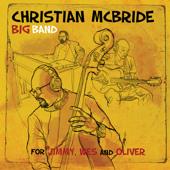 For Jimmy, Wes and Oliver - Christian McBride Big Band