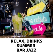 Relax, Drinks, Summer, Bar Jazz artwork