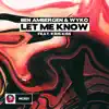 Let Me Know (feat. Kris Kiss) - Single album lyrics, reviews, download