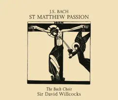 Bach: St. Matthew Passion by The Bach Choir, Sir David Willcocks & Thames Chamber Orchestra album reviews, ratings, credits