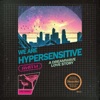 We Are Hypersensitive