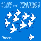 Clay and Friends - Going Up The Coast