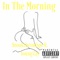 In the Morning (feat. YoungZay) - Snooktheindigo lyrics