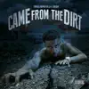 Came from the Dirt, Vol. 1 album lyrics, reviews, download