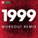 1999 (Extended Workout Remix) - Power Music Workout