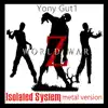 World War Z - Isolated System (Metal version) - Single album lyrics, reviews, download