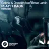 Stream & download Play It Back (feat. Betsie Larkin) [Remixed] - EP