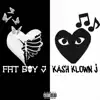 Fatboyj & Kash (feat. KashKlownJ) album lyrics, reviews, download