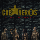 A Mi Manera - Cubaneros