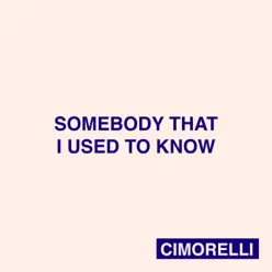 Somebody That I Used to Know - Single - Cimorelli Somebody That I Used to Know - Single - Cimorelli