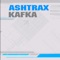 Kafka - Ashtrax (Video Edit) artwork