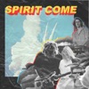 Spirit Come - Single, 2019