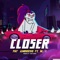 Closer (feat. M..N) - Pat Ambrosio lyrics