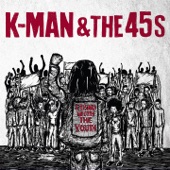 K-Man & The 45s - Hero with a Death Ray