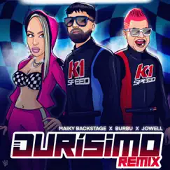 Durísimo (Remix) [feat. Burbu] - Single by Maiky Backstage, DJ Nelson & Jowell album reviews, ratings, credits