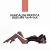 Kundalini pratica sessuale tantrica - Guarigione del chakra sacrale, Migliorare la sessualità, Amore e desiderio album lyrics, reviews, download