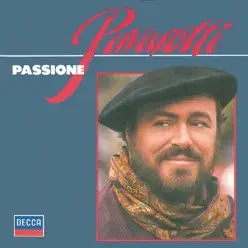 Luciano Pavarotti - Passione - Luciano Pavarotti