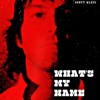 What's My Name - Single