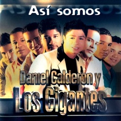 Daniel Calderón & Los Gigantes - Cómo Te Atreves