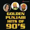 Golden Punjabi Hits of 90's album lyrics, reviews, download