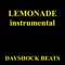 Lemonade (Instrumental) - Dayshock Beats lyrics