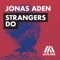 Strangers Do - Jonas Aden lyrics