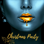 Christmas Party Songs - EDM & Dance Xmas Songs, Original and Traditional Christmas Party Music Selection - Various Artists
