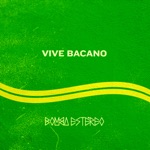 Bomba Estéreo - Vive Bacano