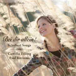 Bei dir allein! - Schubert Songs by Camilla Tilling & Paul Rivinius album reviews, ratings, credits