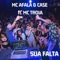 Sua Falta (feat. Mc Troia) - Mc Afala & MC Case lyrics