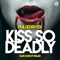 Kiss so Deadly (Extended Mix) artwork