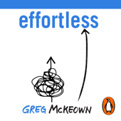 Effortless - Greg Mckeown