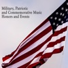 Military, Patriotic and Commemorative Music, Honors and Events