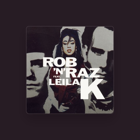 ROB 'N' RAZ FEATURING LEILA K