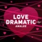 Love Dramatic (From "Kaguya - Sama: Love Is War") - Single