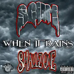 When It Rains - Single by Scum & Smallz One album reviews, ratings, credits