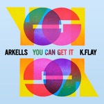 Arkells & K.Flay - You Can Get It