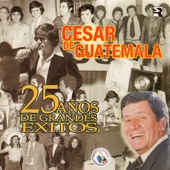 Cesar de Guatemala - Mi Plegaria