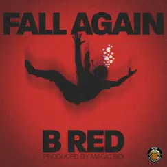 Fall Again - Single by B-Red album reviews, ratings, credits