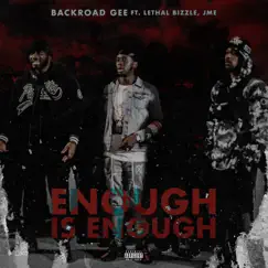 Enough is Enough (feat. Lethal Bizzle & Jme) - Single by BackRoad Gee, Lethal Bizzle & Jme album reviews, ratings, credits
