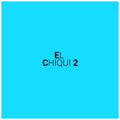 El Chiqui 2 artwork