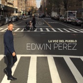Edwin Pérez - La Voz del Pueblo