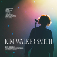 Kim Walker-Smith & Worship Together - Cafe Sessions artwork