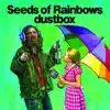Seeds of Rainbows album lyrics, reviews, download