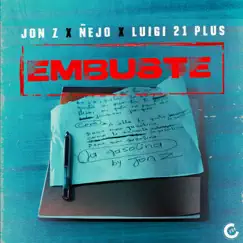 Embuste - Single by Jon Z, Ñejo & Luigi 21 Plus album reviews, ratings, credits