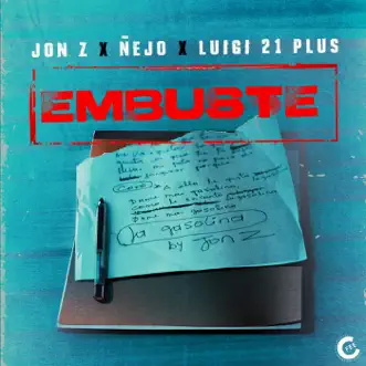 Embuste - Single by Jon Z, Ñejo & Luigi 21 Plus album reviews, ratings, credits