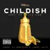 Childish (feat. Ty Dolla $ign) - Single album cover